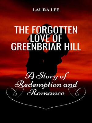 cover image of The Forgotten Love of Greenbriar Hill